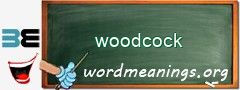 WordMeaning blackboard for woodcock